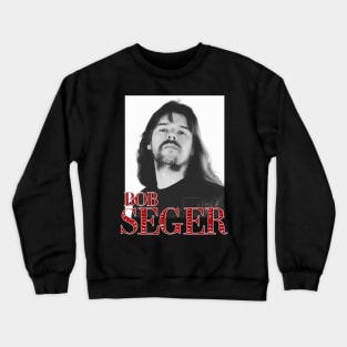 bob seger Crewneck Sweatshirt